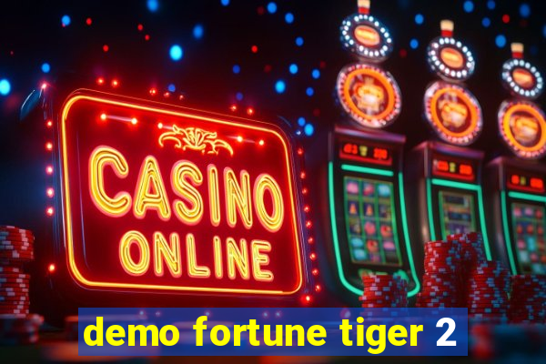 demo fortune tiger 2